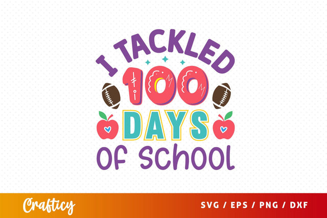 I tackled 100 days of school Svg Design SVG Designangry 