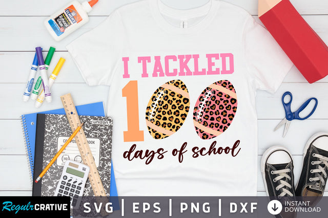 I tackled 100 days of school svg Design SVG Regulrcrative 