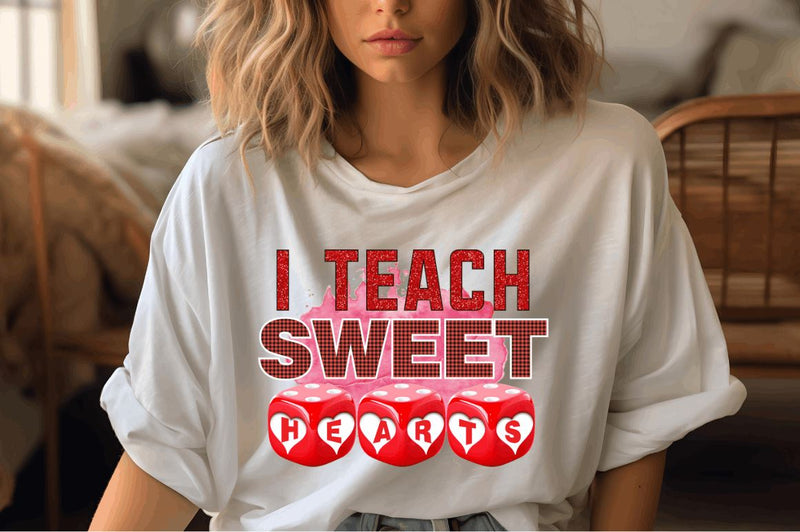 I teach sweet hearts PNG design Sublimation Designangry 