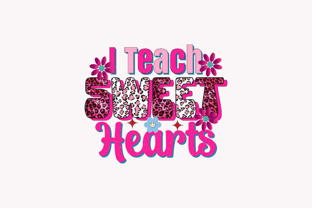 I Teach Sweet Hearts Sublimation SVGArt 