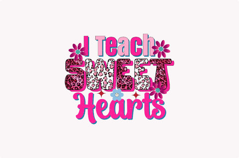 I Teach Sweet Hearts Sublimation SVGArt 