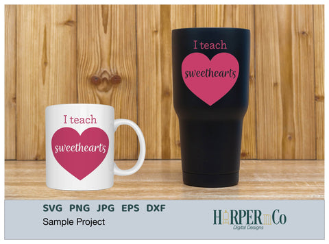 I Teach Sweethearts SVG PNG Cut EPS File SVG HarperNCo 