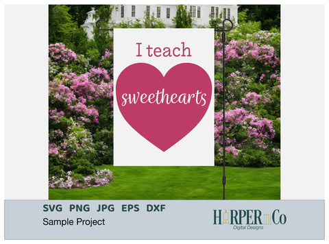 I Teach Sweethearts SVG PNG Cut EPS File SVG HarperNCo 