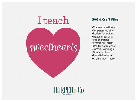 I Teach Sweethearts SVG PNG Cut EPS File SVG HarperNCo 