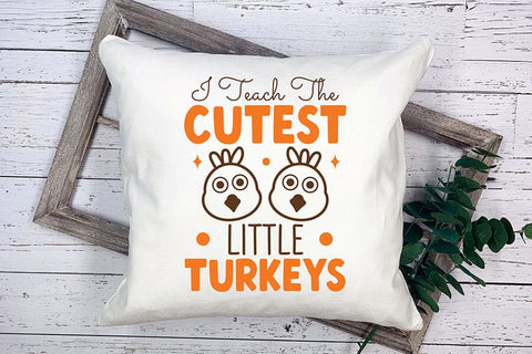 I Teach the Cutest Little Turkeys SVG SVG CraftLabSVG 