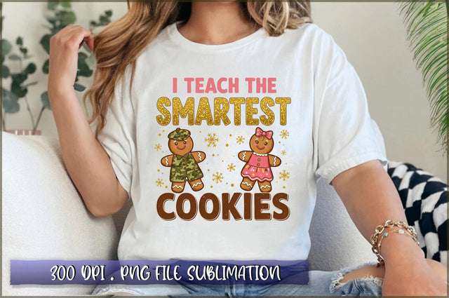 I teach the smartest cookies Sublimation Sublimation Shetara Begum 