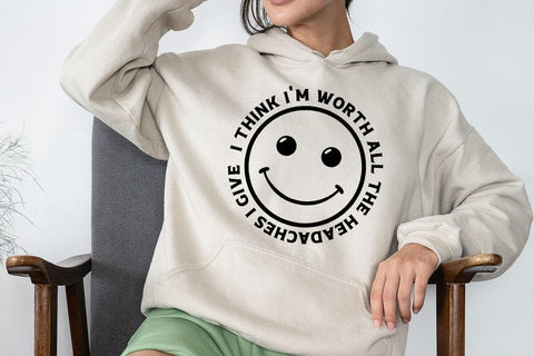 I Think I'm Worth All The Headaches I Give 2 SVG Angelina750 