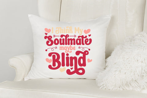 I Think My Soulmate May Be Blind, Funny Retro Valentine SVG SVG CraftLabSVG 