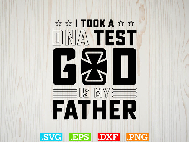I Took A Dna Test And God Is My Father Svg, Scripture Bundle, Bible Verse Svg, Religious Svg Bundle, Jesus Svg, God Svg SVG Creativeart88 