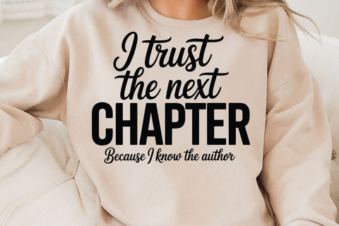 I Trust The Next Chapter Because I Know The Author SVG Angelina750 