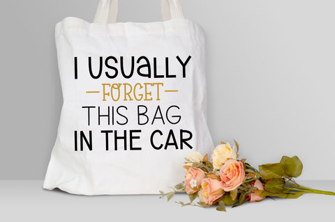 I usually forget this bag in the car Svg design SVG Regulrcrative 