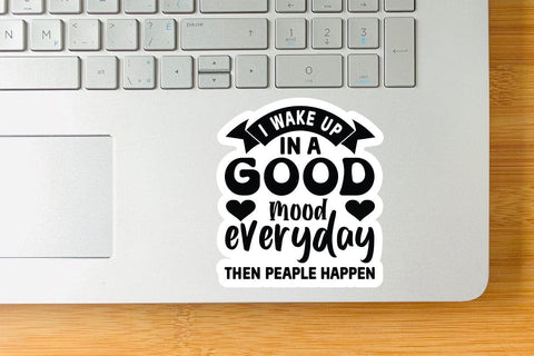 i wake up in a good mood everyday then people happy SVG Angelina750 