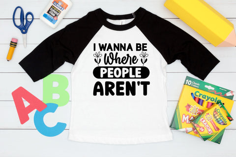 i wanna be where people arent SVG Design SVG Regulrcrative 