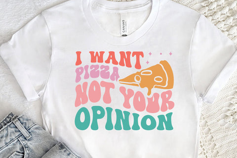 I want pizza not your opinion svg design SVG Regulrcrative 