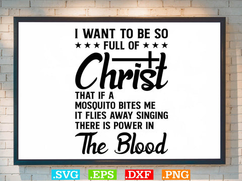I WANT TO BE SO FULL OF CHRIST Svg, Scripture Bundle, Bible Verse Svg, Religious Svg Bundle, Jesus Svg, God Svg SVG Creativeart88 