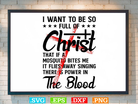 I WANT TO BE SO FULL OF CHRIST Svg, Scripture Bundle, Bible Verse Svg, Religious Svg Bundle, Jesus Svg, God Svg SVG Creativeart88 
