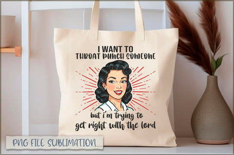 I want to throat punch someone but i'm trying to get right with the lord Tote bag Sublimation Shetara Begum 