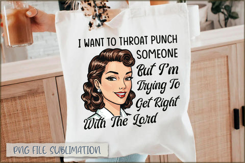 I want to throat punch someone but i'm trying to get right with the lord Tote bag Sublimation Shetara Begum 