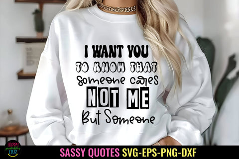 I Want You To I Sassy Tshirt SVG I Funny SVG I Sarcastic SVG SVG Happy Printables Club 