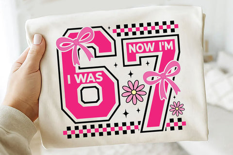 I Was 6 Now I'm 7 SVG, Funny 67 Bow SVG SVG SVG Studio 