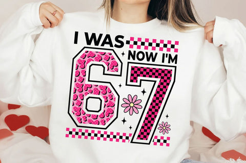 I Was 6 Now I'm 7 SVG, Funny 67 Meme SVG SVG SVG Studio 