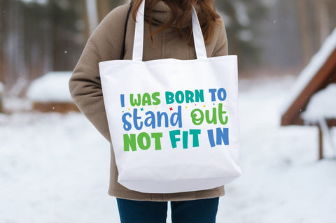 I was born to stand out not fit in SVG Design SVG Designangry 