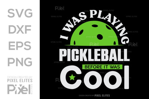 I Was Playing Pickleball SVG Pickleball Game Bundle Pickleball Quote Design PET 00506 SVG ETC Craft 