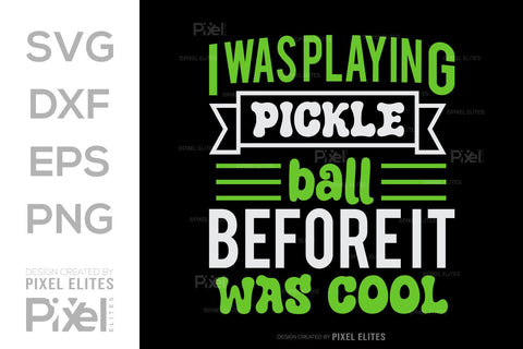 I Was Playing Pickleball SVG Pickleball Game Bundle Pickleball Quote Design PET 00506 SVG ETC Craft 