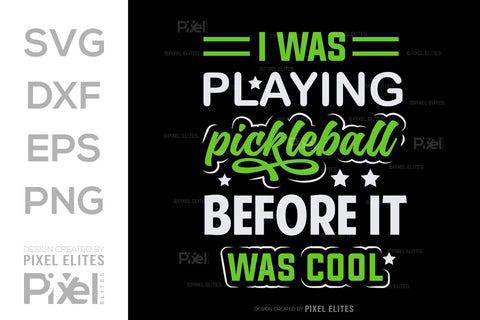 I Was Playing Pickleball SVG Pickleball Game Bundle Pickleball Quote Design PET 00506 SVG ETC Craft 