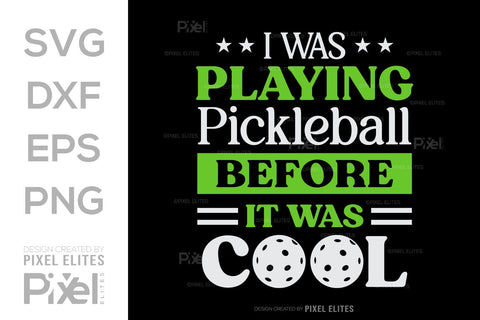 I Was Playing Pickleball SVG Pickleball Game Bundle Pickleball Quote Design PET 00506 SVG ETC Craft 