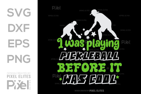 I Was Playing Pickleball SVG Pickleball Game Bundle Pickleball Quote Design PET 00506 SVG ETC Craft 