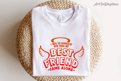 I was so innocent and then my best friend came along SVG Artinrhythm shop 