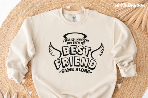 I was so innocent and then my best friend came along SVG Artinrhythm shop 