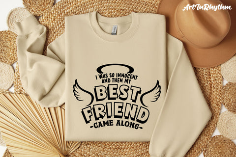 I was so innocent and then my best friend came along SVG Artinrhythm shop 