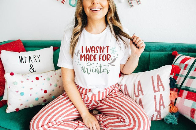 I Wasn't Made For Winter | Funny Winter SVG SVG Silhouette School Blog Design Shop 