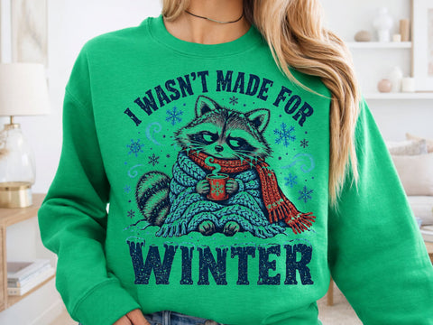 I Wasn't Made For Winter Raccoon PNG SVG DesignDestine 