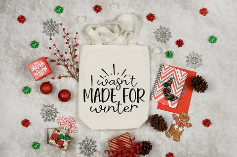 I wasnt made for winter SVG Design SVG Designangry 