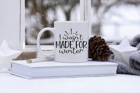 I wasnt made for winter SVG Design SVG Designangry 
