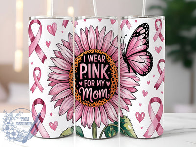 I Wear Pink Breast Cancer Tumbler, Pink Ribbon Tumbler Wrap, I Wear Pink Mom Gift, Cancer Awareness Design, 20oz Sublimation Wrap, Cancer Support Tumbler, Digital Tumbler Design Sublimation ToriDesigns 