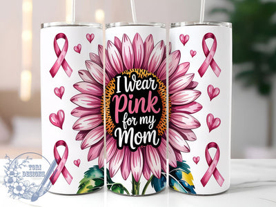 I Wear Pink Breast Cancer Tumbler, Pink Ribbon Tumbler Wrap, I Wear Pink Mom Gift, Cancer Awareness Design, 20oz Sublimation Wrap, Cancer Support Tumbler, Digital Tumbler Design Sublimation ToriDesigns 