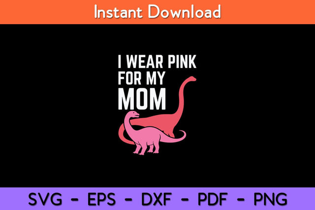 I Wear Pink For Mom Breast Cancer Awareness Dinosaurs Svg Design SVG artprintfile 