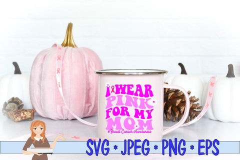 I Wear Pink For Mom SVG Family Creations 