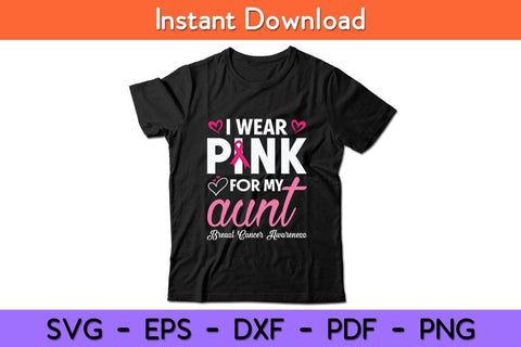 I Wear Pink For My Aunt Breast Cancer Awareness Svg Design SVG artprintfile 