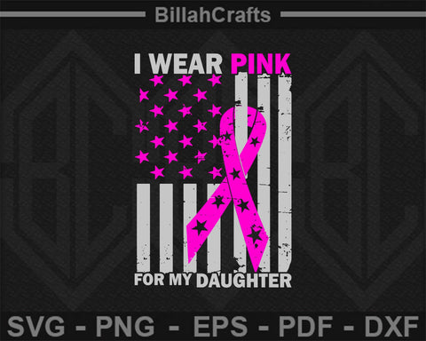 I Wear Pink For My Daughter Breast Cancer SVG SVG BillahCrafts 