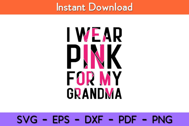 I Wear Pink For My Grandma Breast Cancer Awareness Svg Design SVG artprintfile 