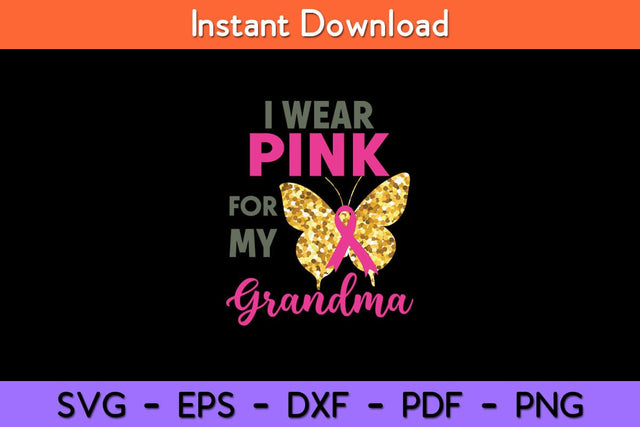 I Wear Pink For My Grandma Breast Cancer Awareness Svg Design SVG artprintfile 