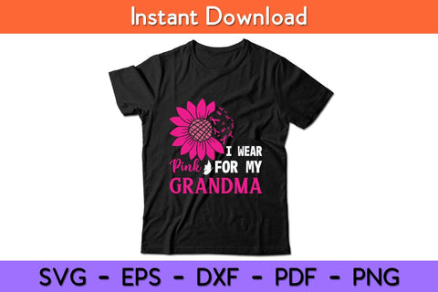 I Wear Pink For My Grandma Breast Cancer Awareness Svg Design SVG artprintfile 