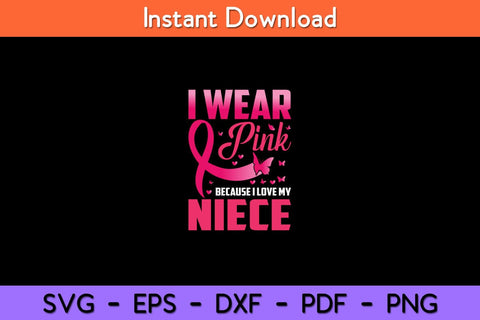 I Wear Pink For My Niece Breast Cancer Awareness Butterfly Svg Design SVG artprintfile 