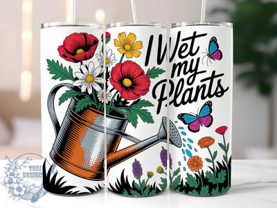 I Wet My Plants 20oz Tumbler, I Wet My Plants Quote, Funny Plant Wrap, Floral Sublimation Design, 20oz Tumbler Wrap, Sublimation Design PNG, Rustic Garden Gift Sublimation ToriDesigns 