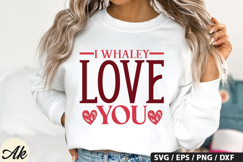 I Whaley love you SVG Design SVG akazaddesign 
